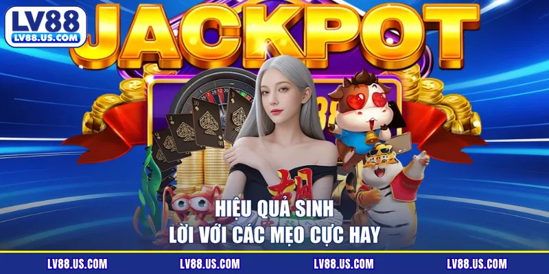 Hiệu quả sinh lời với các mẹo cực hay