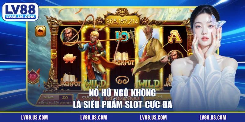 Nổ hũ ngộ không là siêu phẩm slot cực đã