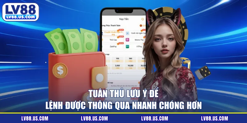 Tuân thủ lưu ý để lệnh được thông qua nhanh chóng hơn